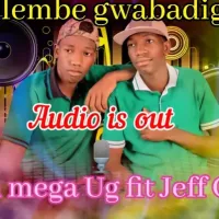 Mulembe Gwabadigize - Don Mega UG & Jeff City 