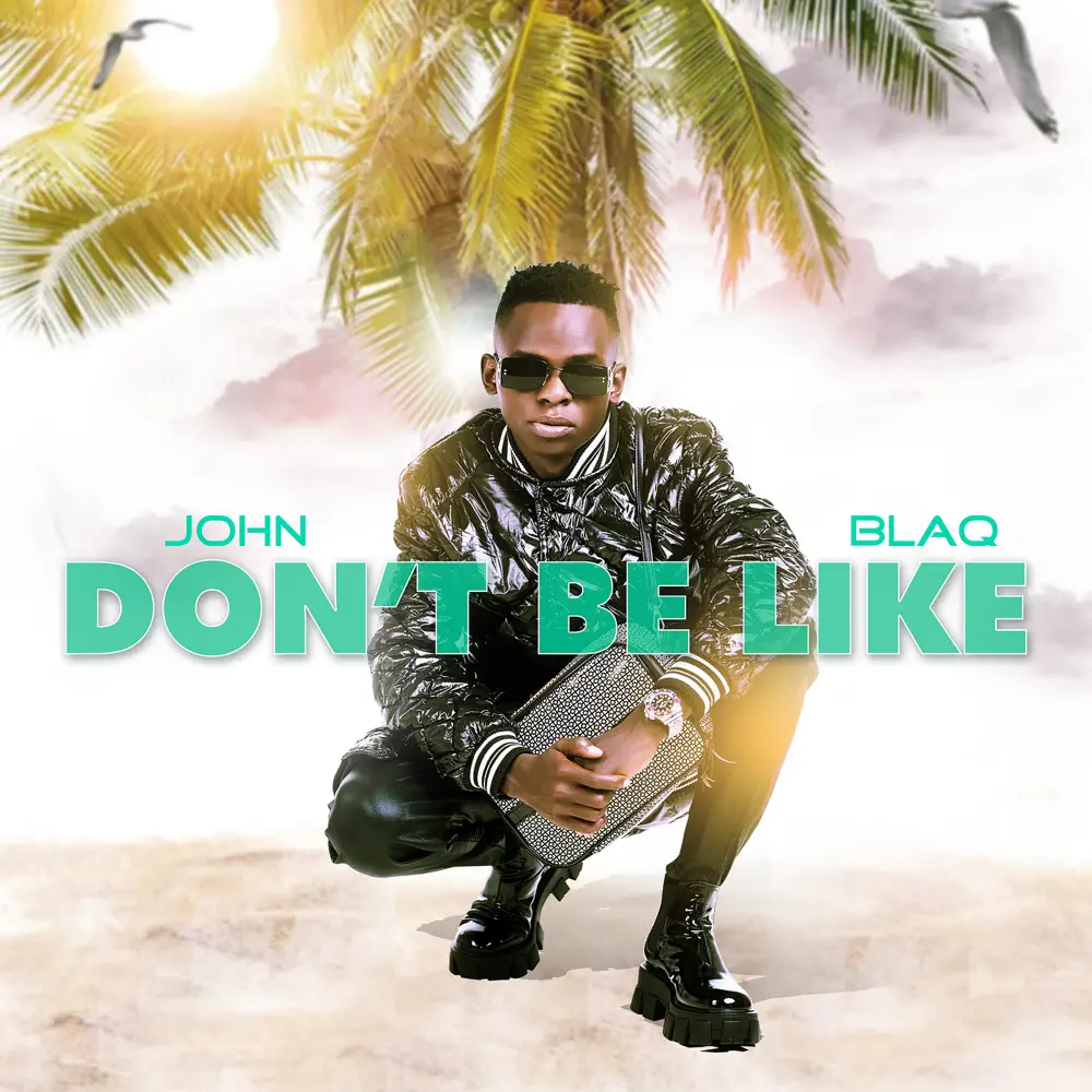 john-blaq-dont-be-like-album-cover