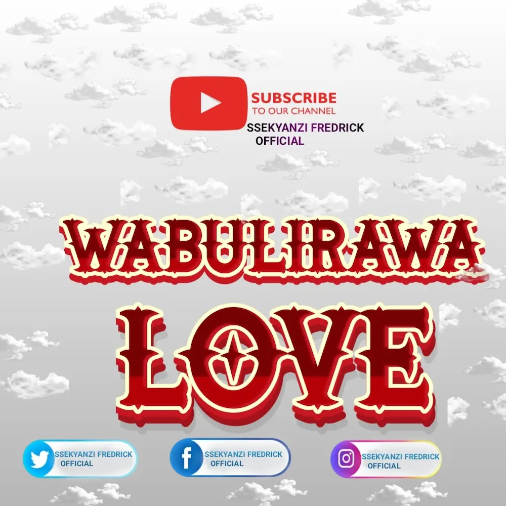 ssekyanzi-frederick-official-wabulirawa-love-album-cover