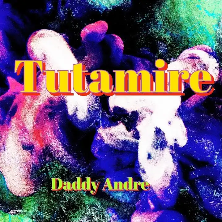 daddy-andre-tutamire-album-cover