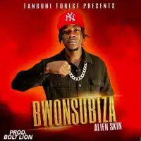 BWONSUBIZA Lyrics - Alien Skin 