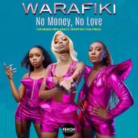 No Money No Love Lyrics - Warafiki 