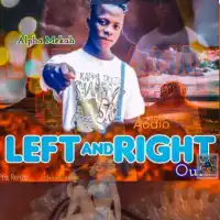 Left And Right Lyrics - Alpha Mekah 