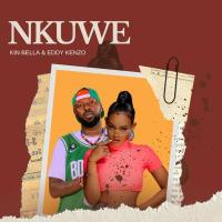 Nkuwe - Kin Bella ft. Eddy Kenzo