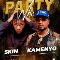 Party Who Lyrics - Alien Skin ft. Victor Kamenyo