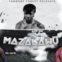 Mazalawu Lyrics - Alien Skin 