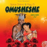 Omusheshe - Spice Diana ft. Ray G