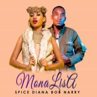 Monalisa - Spice Diana ft. Bob Narry