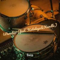 Warubizi - Bwiza ft. Kataleya & Kandle