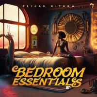Bedroom Essentials - Elijah Kitaka