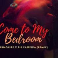 Bedroom Lyrics - Fik Fameica ft. Harmonise