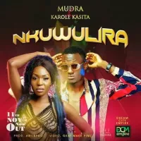 Nkuwulira Lyrics - Mudra D Viral ft. Karole Kasita