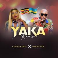 Yaka (Remix) - Karole Kasita ft. Deejay Pius