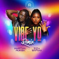 Vibe Yo (Remix) Lyrics - Martha Mukisa ft. Ziza Bafana