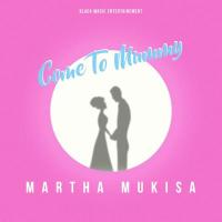 Come to Mummy - Martha Mukisa 