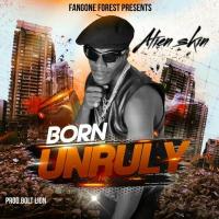 Born Unruly Lyrics - Alien Skin 