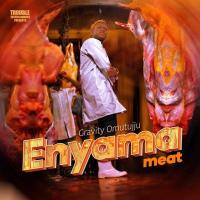 ENYAMA Lyrics - Gravity Omutujju 