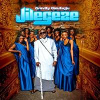 Jilegeze Lyrics - Gravity Omutujju 