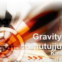 Gravity Omutujju