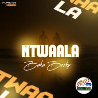 Ntwaala Lyrics - Baka Becky 