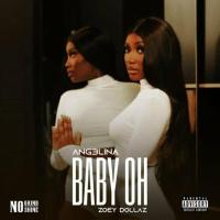 Baby Oh - Ang3lina ft. Zoey Dollaz