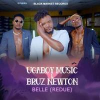 Belle (Remix) Lyrics - Ugaboys ft. Bruz Newton