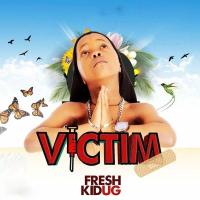 Victim Lyrics - Fresh Kid 