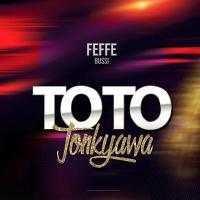 Toto Tonkyawa Lyrics - Feffe Bussi 