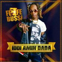 Iddi Amin Dada Lyrics - Feffe Bussi 