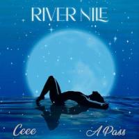River Nile - Ceee ft. A Pass