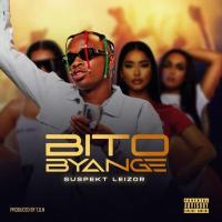 Bito Byange Lyrics - Suspekt Leizor 