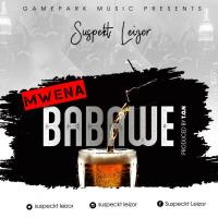 Mwena Babawe Lyrics - Suspekt Leizor 