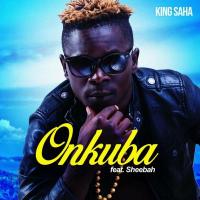 Onkuba Lyrics - King Saha ft. Sheebah