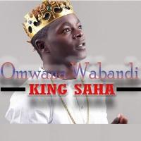 Omwana Wabandi Lyrics - King Saha 