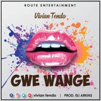 Gwe Wange Lyrics - Vivian Tendo 