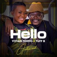 Hello Lyrics - Vivian Tendo, Tuff B ft. Tuff B