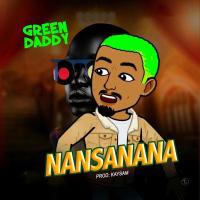 Nansanana - Green Daddy 