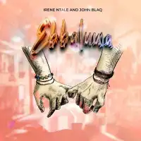 Ebbaluwa Lyrics - Irene Ntale ft. John Blaq