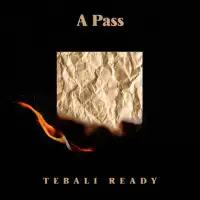 Tebali Ready Lyrics - A Pass 