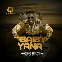 Baiby Yana Lyrics - Geosteady 