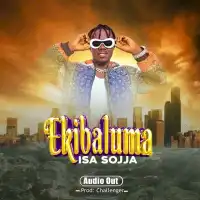 Ekibaluma Lyrics - Isa Sojja 