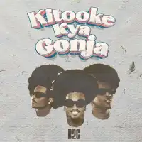 Kitooke Kyagonja Lyrics - B2C 