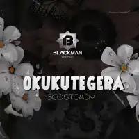 Okukutegera Lyrics - Geosteady 