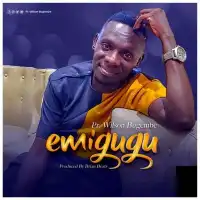 Emigugu Lyrics - Pastor Wilson Bugembe 