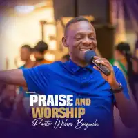 Praise And Worship Lyrics - Pastor Wilson Bugembe 