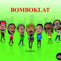 Bombclat 1 [ all stars ] - Ykee Benda ft. Don Mc Kapata , Big Trill, Navio Santana Karma Feffe Bussi ,Enef ,
