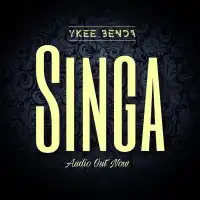 Singa Lyrics - Ykee Benda 