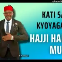 Kati Saba Kyoyagala Lyrics - Hajji Haruna Mubiru 