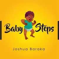 Baby Steps Lyrics -  Album by Joshua Baraka