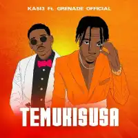 Temukisusa Lyrics - Kasi3 ft. Grenade Official